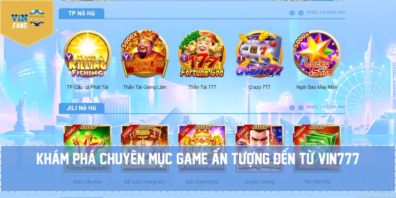 Khám phá chuyên mục game ấn tượng đến từ Vin777